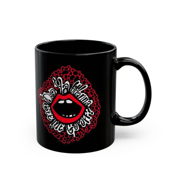 "Do Ya Wana See Me Go Off?" Mug - Image 2