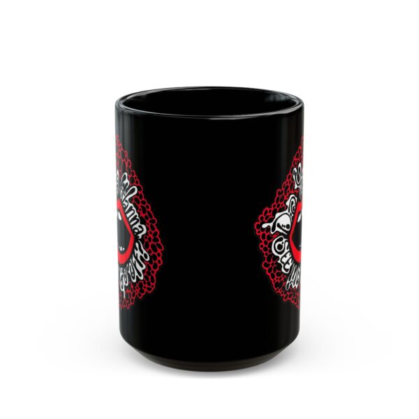 "Do Ya Wana See Me Go Off?" Mug - Image 5